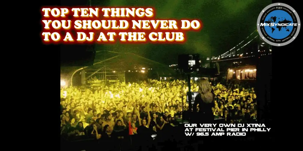 You are currently viewing [OPINION] TOP 10 MOST ANNOYING THINGS THAT DJs EXPERIENCE AT THE CLUB